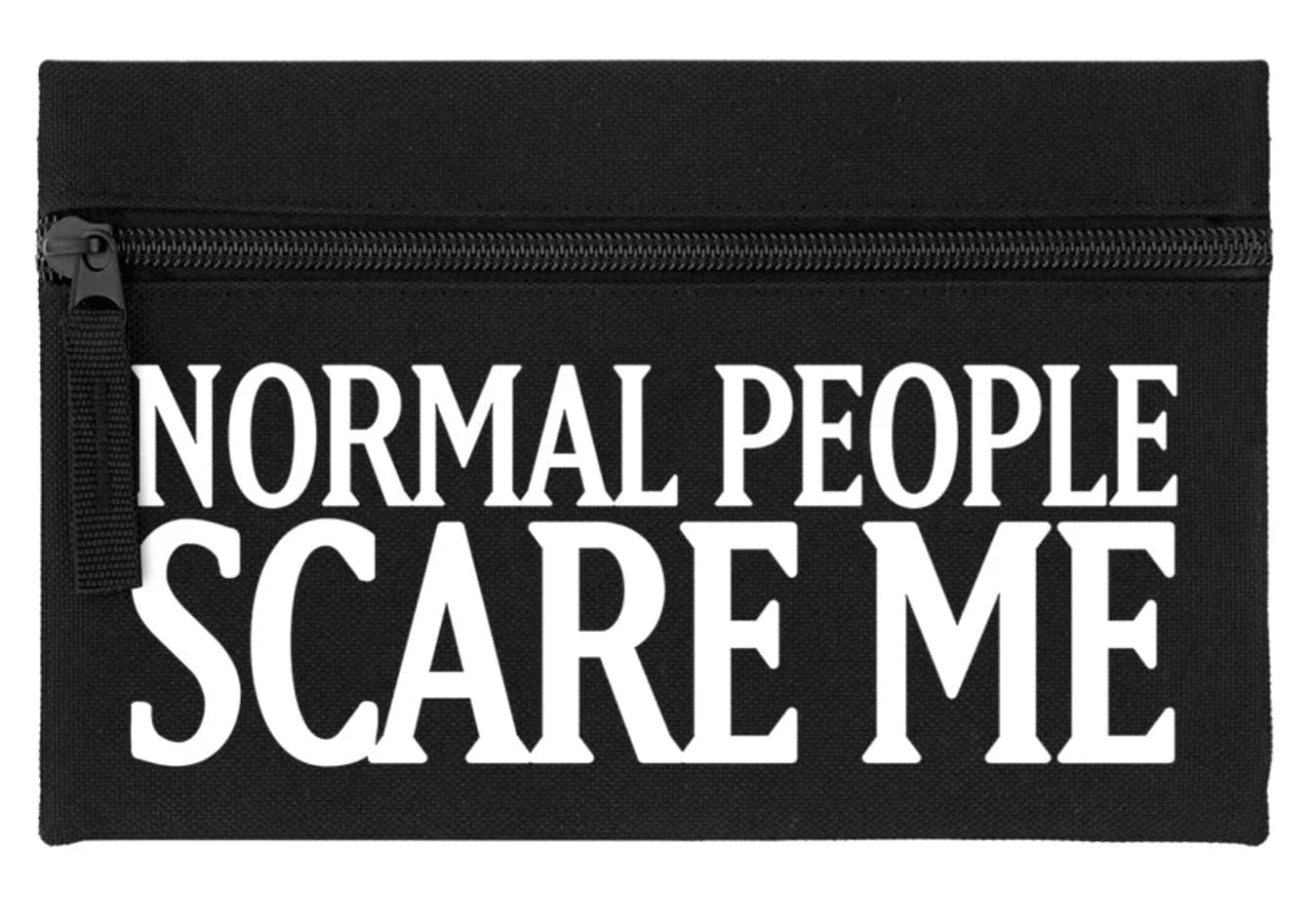Normal People Scare Me Black Pencil Case