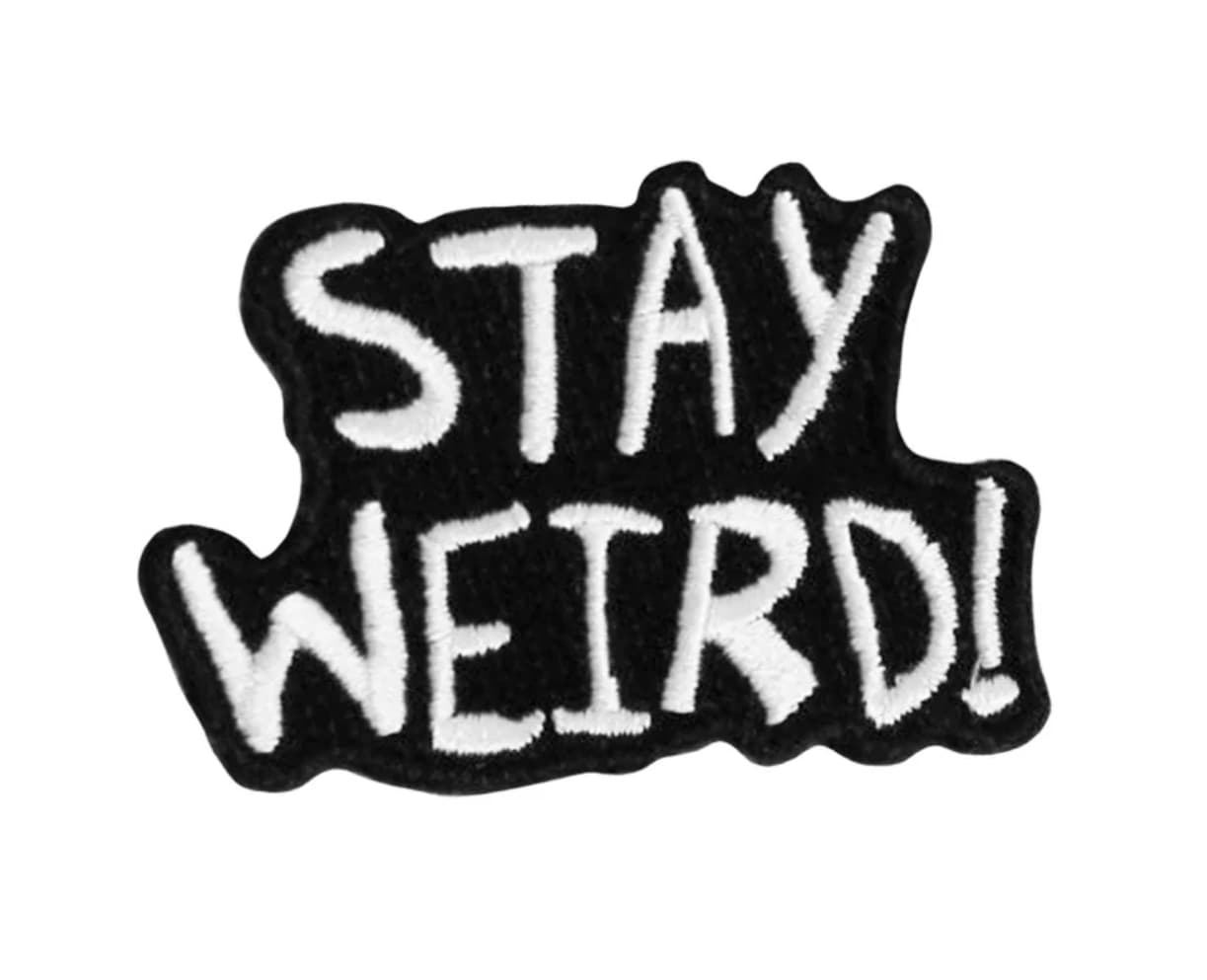 Stay Weird Patch